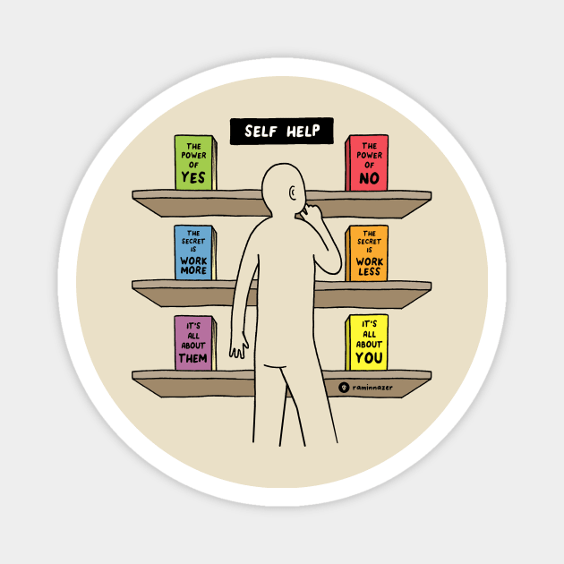 Self Help Magnet by RaminNazer